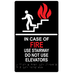 Black In Case of Fire Use Stairway Sign With Braille