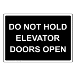 Black Do Not Hold Elevator Doors Open Sign