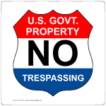 No Trespassing US Govt. Property Sign
