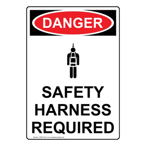 DANGER Safety harness required