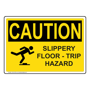 OSHA slippery floor trip hazard sign