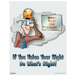 If You Value Your Sight Do What's Right! Poster