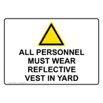 All Personnel Must Sear Reflective Vest in Yard Sign