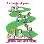 A Change Of Pace Avoids Pain And Strain Poster