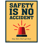 Safety Is No Accident Stay Alert Poster