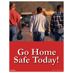 Go Home Safe Today! Poster