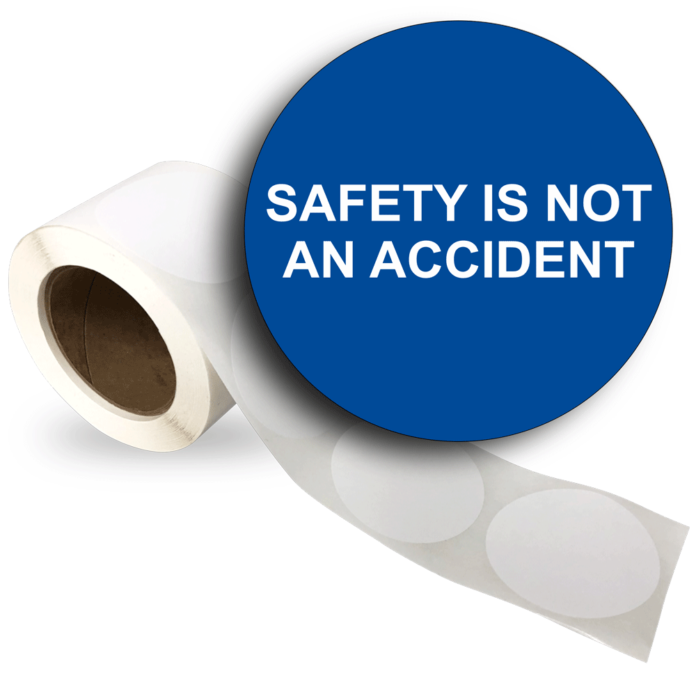 SAFETY IS NOT AN ACCIDENT ROLL LABEL