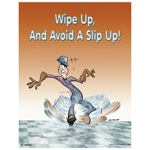 Wipe Up, And Avoid A Slip Up! Poster