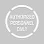 20 inch Authorized Personnel Only Stencil 40SS250