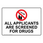 All Applicants Are Screened For Drugs Sign NHE-7880