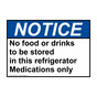 ANSI NOTICE No food or drinks to be stored in this refrigerator Sign ANE-35056