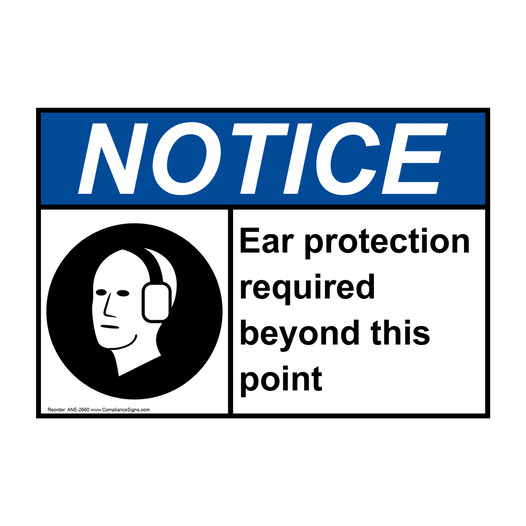 ANSI NOTICE Ear Protection Required Beyond This Point Sign with Symbol ANE-2660