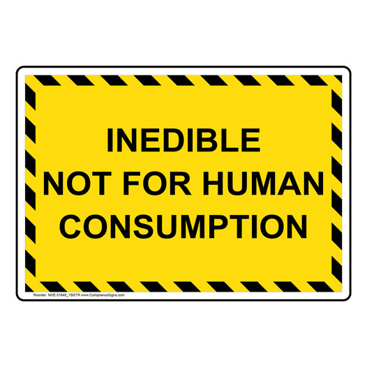 Inedible Not For Human Consumption Sign NHE-31849_YBSTR