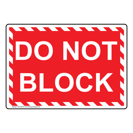 Do Not Block Sign NHE-29374