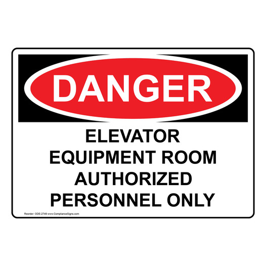 OSHA DANGER Elevator Equipment Room Sign ODE-2749