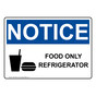 OSHA NOTICE Food Only Refrigerator Sign With Symbol ONE-30478