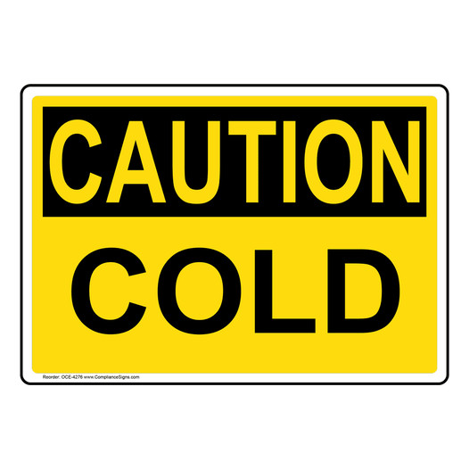 OSHA CAUTION Cold Sign OCE-4276