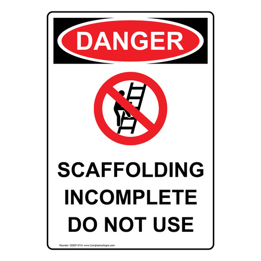 Portrait OSHA DANGER Scaffolding Incomplete Sign With Symbol ODEP-5741