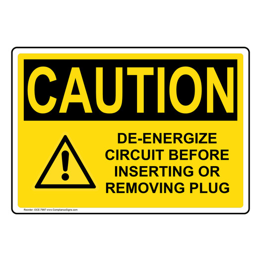 OSHA CAUTION De-Energize Circuit Sign With Symbol OCE-7997