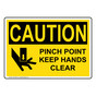 OSHA CAUTION Pinch Point Keep Hands Clear Sign With Symbol