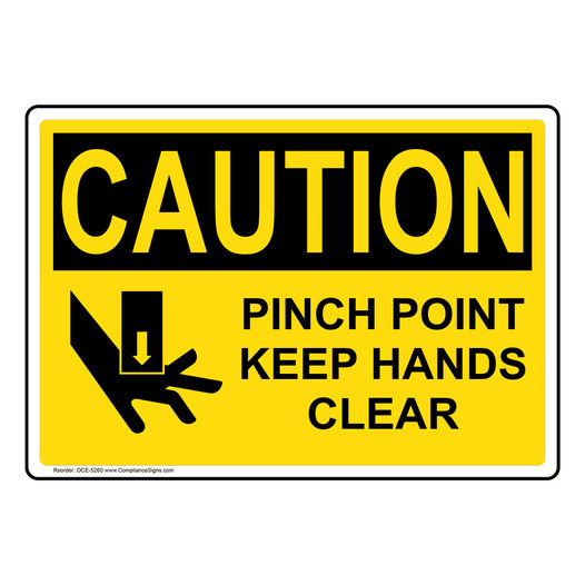 OSHA CAUTION Pinch Point Keep Hands Clear Sign With Symbol