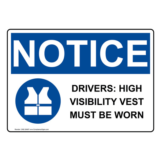 OSHA NOTICE Drivers: High Visibility Vest Sign With Symbol ONE-36497