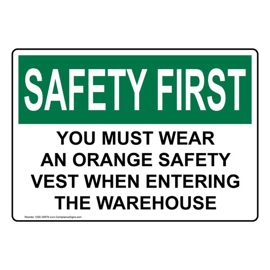 OSHA SAFETY FIRST You Must Wear An Orange Safety Vest Sign OSE-35978