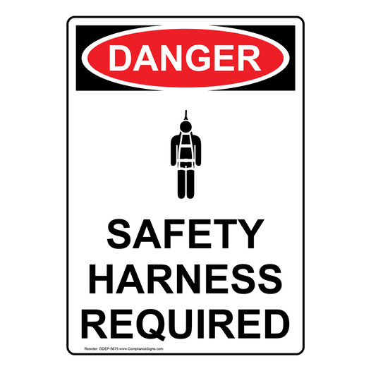 Portrait OSHA DANGER Safety Harness Required Sign With Symbol ODEP-5675