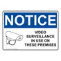 OSHA NOTICE Video Surveillance In Use On These Premises Sign With Symbol ONE-9544