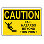 OSHA CAUTION Fall Hazards Beyond This Point Sign With Symbol OCE-38780