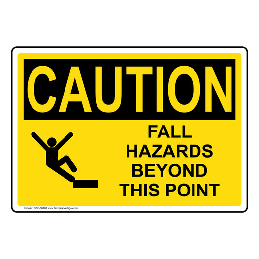 OSHA CAUTION Fall Hazards Beyond This Point Sign With Symbol OCE-38780