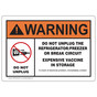 ANSI Do Not Unplug The Refrigerator Freezer Sign CS670426