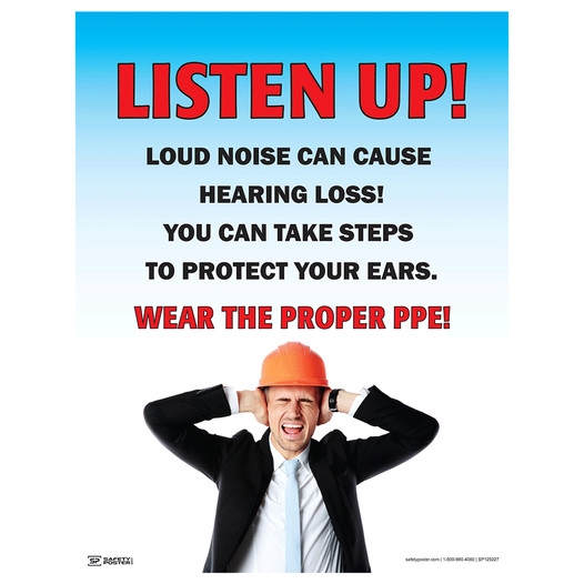 Listen Up! Loud Noise Can Cause Hearing Loss! Poster CS531562