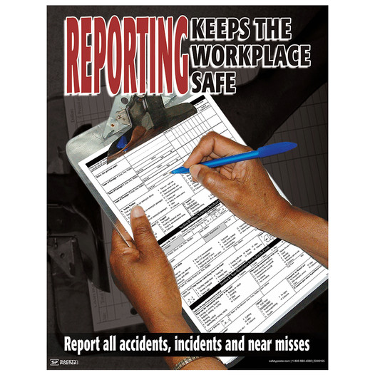 Reporting Keeps The Workplace Safe Poster CS811622