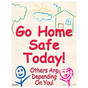 Go Home Safe Today! Poster CS689711